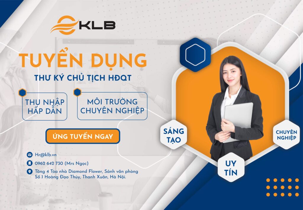 KLB Tuyển Dụng Vị Trí Thư ký Chủ tịch HĐQT